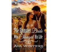 Ava Winters The Spinster Bride Who Changed His Life (Tascabile)