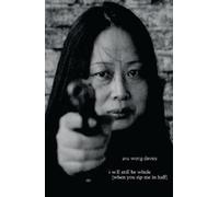 Ava Wong Davies i will still be whole (when you rip me in half) (Tascabile)