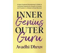 Avadhi Dhruv Inner Genius Outer Guru (Tascabile) Business Guru