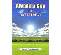 Avadhuta Gita: Song of the Free
