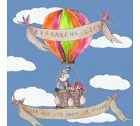 Avalanche City - Our New Life Above the Ground