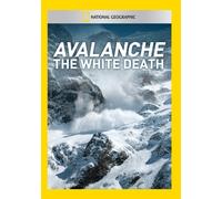 National Geographic: Avalanche - The White Death