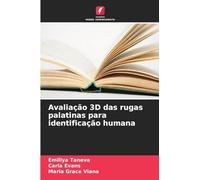 Avaliação 3D das rugas palatinas para identificação humana