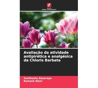 Avaliação da atividade antipirética e analgésica da Chloris Barbata