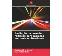 Avaliação da dose de radiação para radiação ionizante e ultravioleta