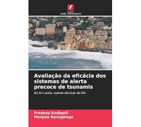 Avaliação da eficácia dos sistemas de alerta precoce de tsunamis: No Sri Lanka, usando técnicas de SIG