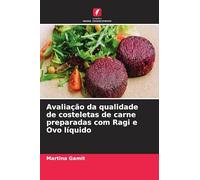 Avaliação da qualidade de costeletas de carne preparadas com Ragi e Ovo líquido