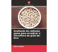 Avaliação da radiação gama para erradicar a microflora do grão-de-bico