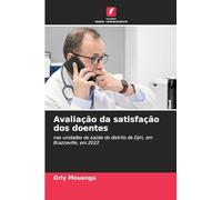 Avaliação da satisfação dos doentes: nas unidades de saúde do distrito de Djiri, em Brazzaville, em 2022