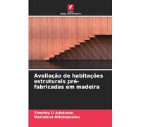 Avaliação de habitações estruturais pré-fabricadas em madeira