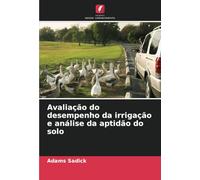 Avaliação do desempenho da irrigação e análise da aptidão do solo