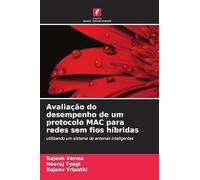 Avaliação do desempenho de um protocolo MAC para redes sem fios híbridas: utilizando um sistema de antenas inteligentes
