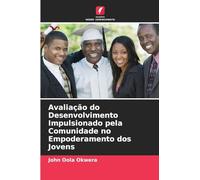 Avaliação do Desenvolvimento Impulsionado pela Comunidade no Empoderamento dos Jovens