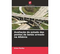 Avaliação do estado das pontes de betão armado na Albânia