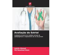 Avaliação do Estriol: Avaliação do estriol em modelos animais de epileptogênese e mapeamento da via da quinase