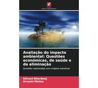 Avaliação do impacto ambiental: Questões económicas, de saúde e de eliminação: Questões relacionadas com a higiene menstrual