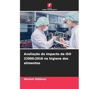 Avaliação do impacto da ISO 22000:2018 na higiene dos alimentos