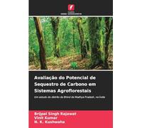 Avaliação do Potencial de Sequestro de Carbono em Sistemas Agroflorestais: Um estudo do distrito de Bhind de Madhya Pradesh, na Índia