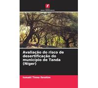 Avaliação do risco de desertificação do município de Tanda (Níger)