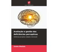 Avaliação e gestão das deficiências perceptivas: Deficiências perceptivas: Avaliação e Intervenção