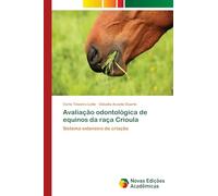 Avaliação odontológica de equinos da raça Crioula: Sistema extensivo de criação