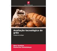 Avaliação tecnológica do grão: Coleção de artigos