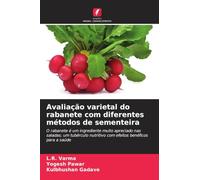 Avaliação varietal do rabanete com diferentes métodos de sementeira: O rabanete é um ingrediente muito apreciado nas saladas; um tubérculo nutritivo com efeitos benéficos para a saúde