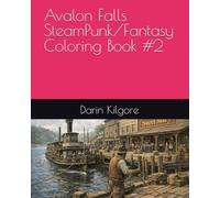 Avalon Falls SteamPunk/Fantasy Coloring Book #2