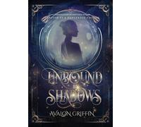 Avalon Griffin Unbound by Shadows (Tascabile) Shadows of Aurelia