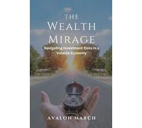 Avalon March The Wealth Mirage (Tascabile)