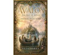 Avalon: The Isle of Apples and the Otherworld Beyond the Mist