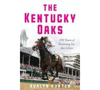 Avalyn Hunter The Kentucky Oaks (Tascabile) Horses in History
