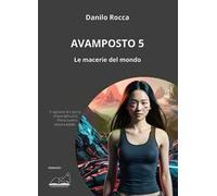 Avamposto 5. Le macerie del mondo