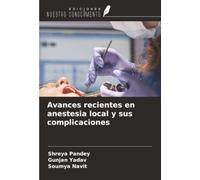Avances recientes en anestesia local y sus complicaciones