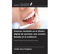 Avances recientes en el diseño digital de sonrisas: una revisión basada en la evidencia: pruebas recientes en el diseño digital de sonrisas