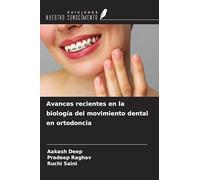 Avances recientes en la biología del movimiento dental en ortodoncia