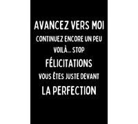 Avancez vers moi: Carnet minimaliste et décalé | 100 pages lignées | Idée cadeau originale