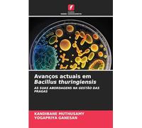 Avanços actuais em Bacillus thuringiensis: AS SUAS ABORDAGENS NA GESTÃO DAS PRAGAS