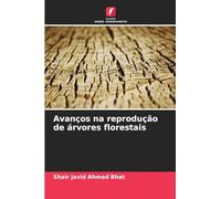 Avanços na reprodução de árvores florestais