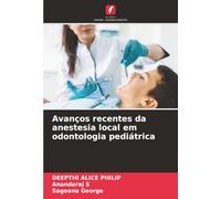 Avanços recentes da anestesia local em odontologia pediátrica