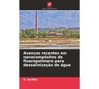 Avanços recentes em nanocompósitos de fluoropolímero para dessalinização de água