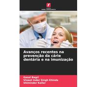 Avanços recentes na prevenção da cárie dentária e na imunização
