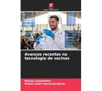 Avanços recentes na tecnologia de vacinas