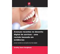 Avanços recentes no desenho digital de sorrisos - uma revisão baseada em evidências: provas recentes na conceção de sorrisos digitais