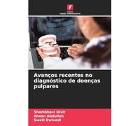 Avanços recentes no diagnóstico de doenças pulpares