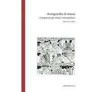 Avanguardia di massa: Compaiono gli indiani metropolitani