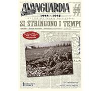 Avanguardia. Settimanale della Legione SS Italiana 1944-45 - 2019