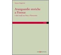 Avanguardie storiche a Firenze e altri studi tra Otto e Novecento