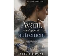 Avant, elle s'appelait autrement: Un thriller psychologique