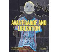 Avant-Garde and Liberation: Contemporary Art and Decolonial Modernism